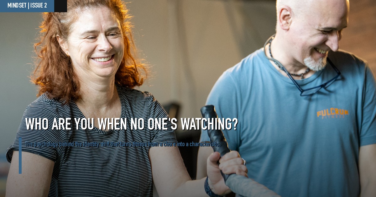 Who Are You When No One's Watching? — Fulcrum Fitness